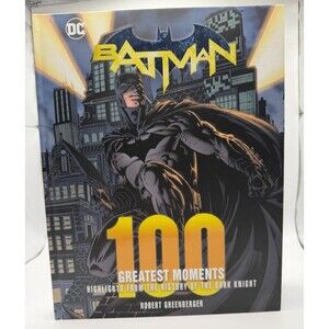 Batman: 100 Greatest Moments HC (2019) Robert Greenberger DC Comics Hardcover
